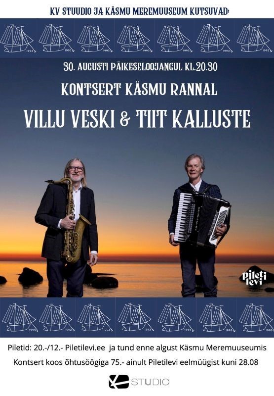Villu Veski & Tiit Kalluste ''Kontsert Käsmu rannal'' ja ''Õhtusöök Käsmu Meremuuseumis''