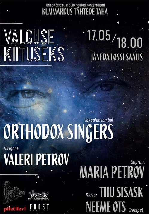 Kontsert ''Valguse kiituseks'' U. Sisaskile pühendatud kontserdisarja ''Kummardus tähtede taha'' 6. kontsert